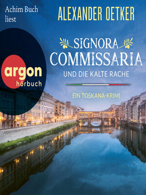 cover image of Signora Commissaria und die kalte Rache--Ein Toskana-Krimi--Giulia Ferrari ermittelt, Band 2 (Ungekürzte Lesung)